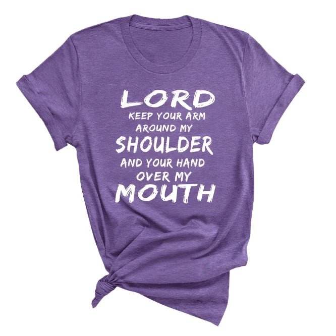 Lord Keep Your Around Tee - Shamelessly Glamorous