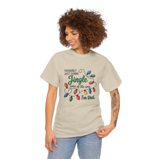 Funny Christmas Tee | Probably Just Gonna Jingle Some of the Way Shirt