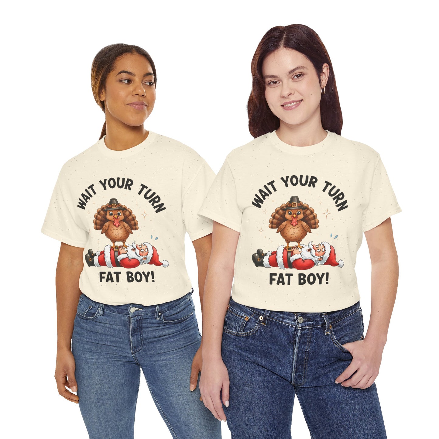 Funny Christmas T-Shirt - 'Wait Your Turn Fat Boy!' Unisex Heavy Cotton Tee