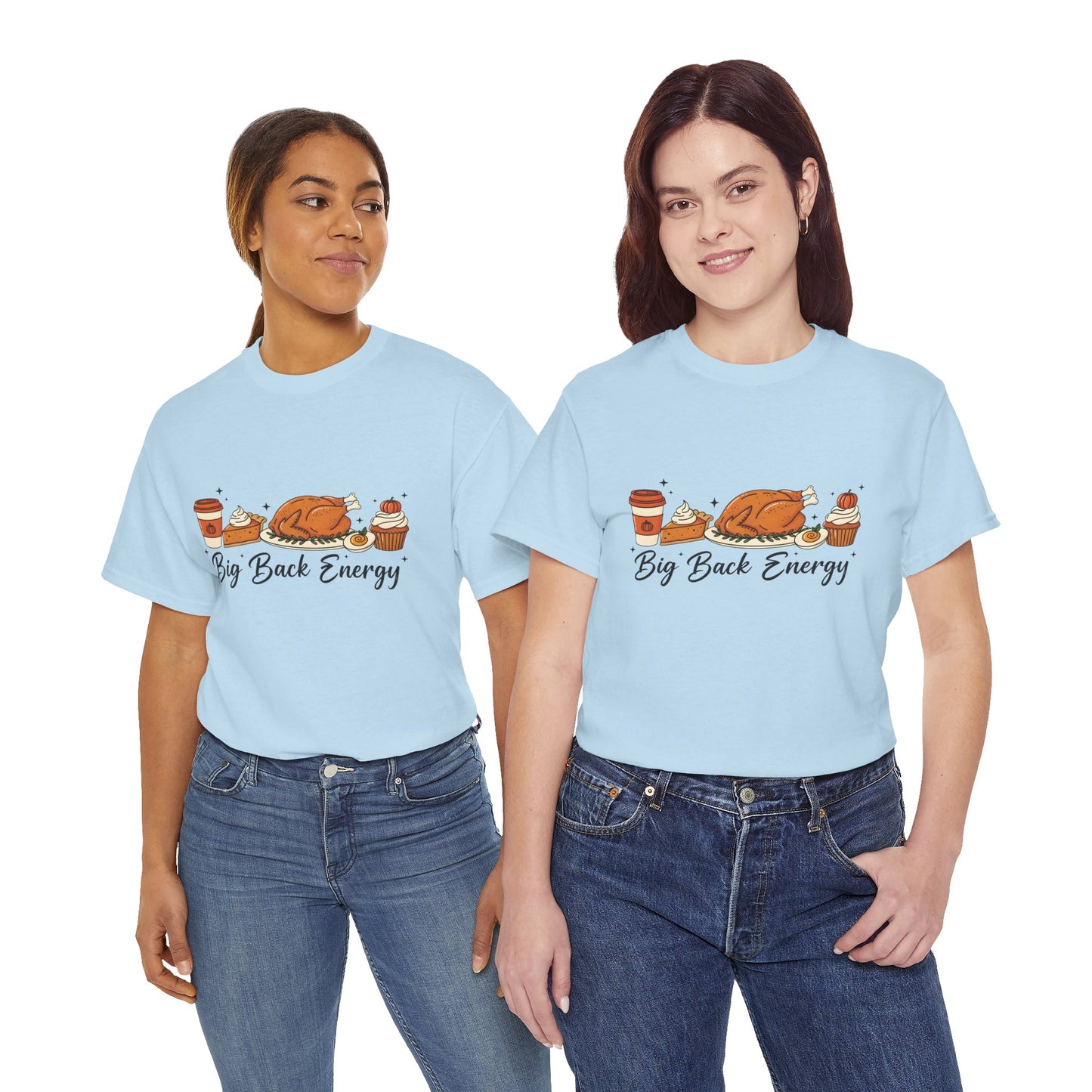 T-Shirt — "Big Back Energy" Thanksgiving Turkey Graphic Tee