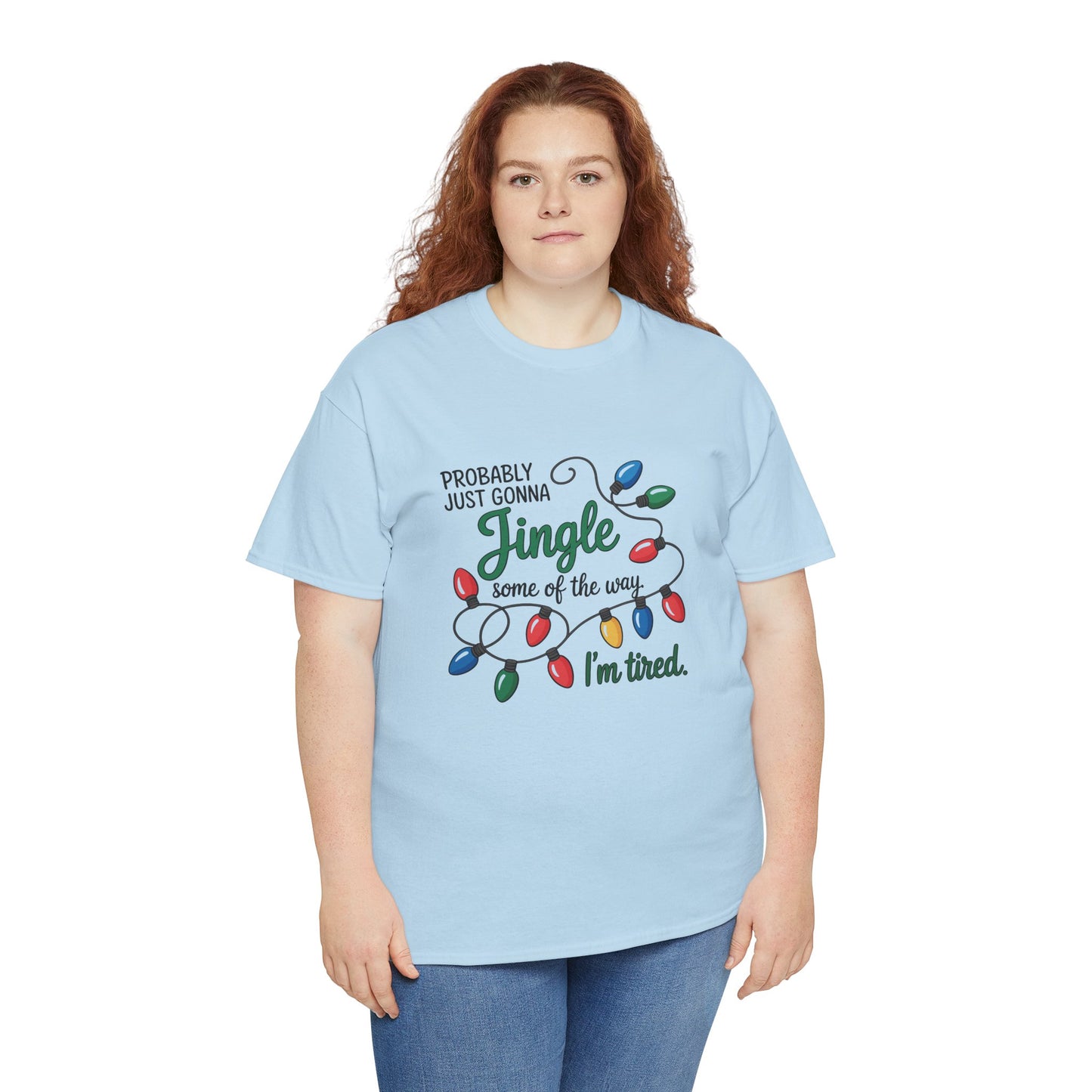 Funny Christmas Tee | Probably Just Gonna Jingle Some of the Way Shirt