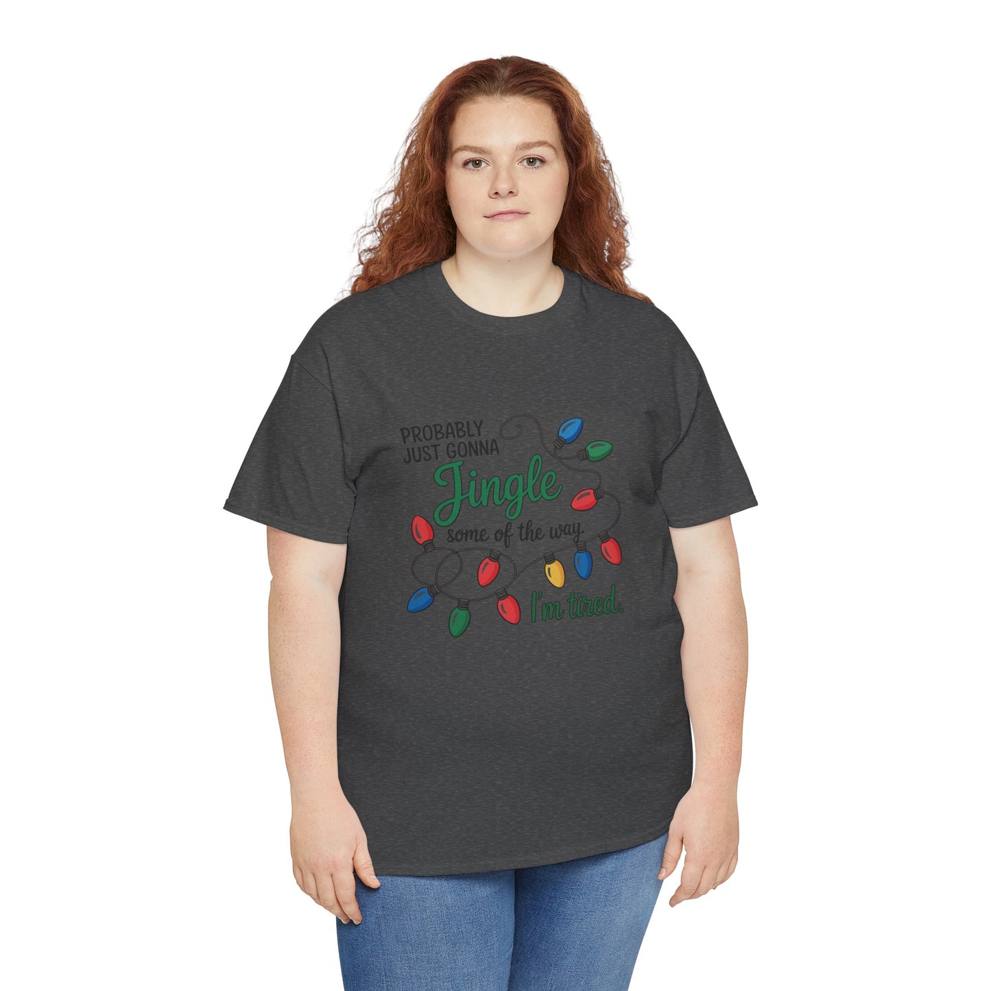 Funny Christmas Tee | Probably Just Gonna Jingle Some of the Way Shirt
