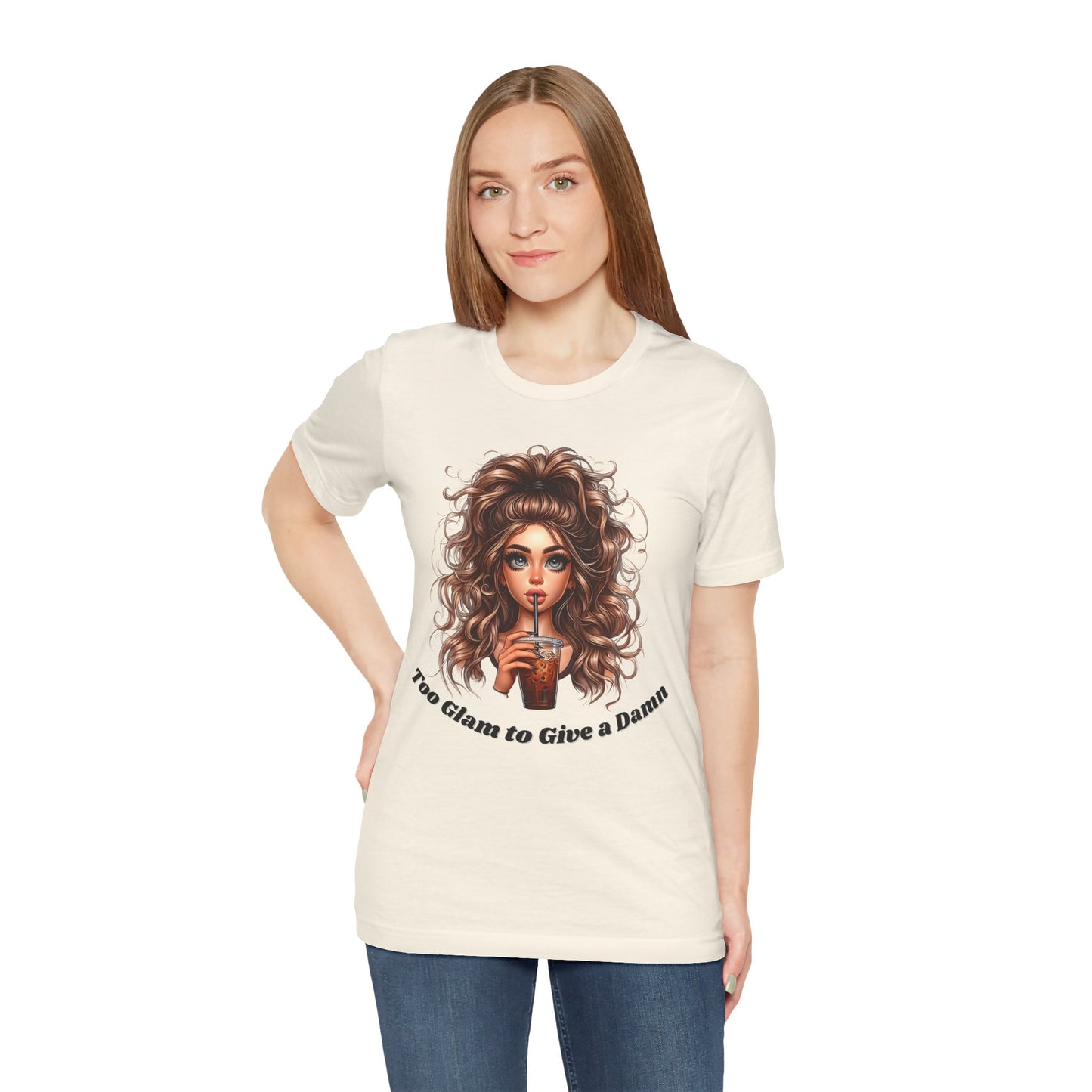 Too Glam to Give a Damn T-Shirt — Glam Girl Graphic Tee