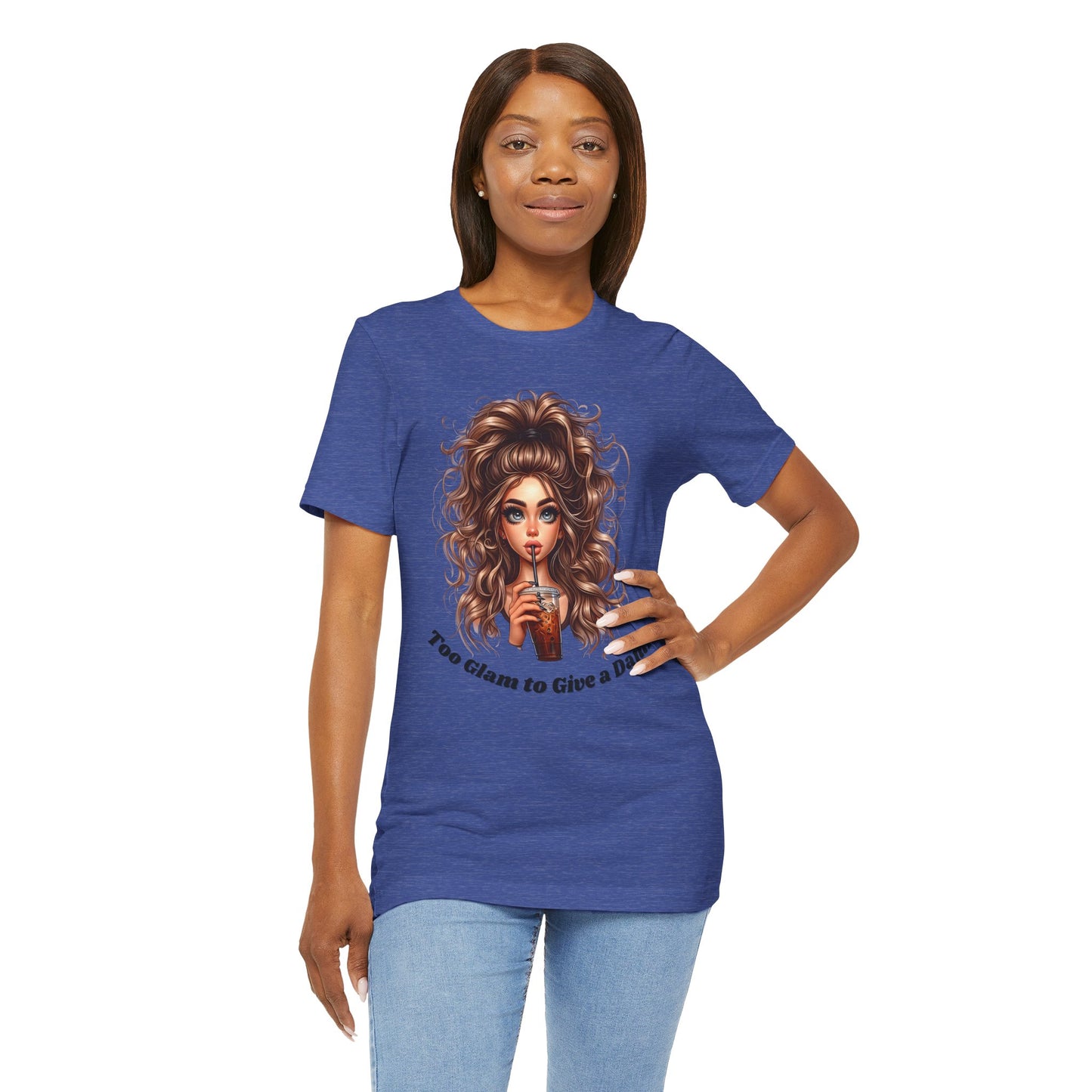 Too Glam to Give a Damn T-Shirt — Glam Girl Graphic Tee