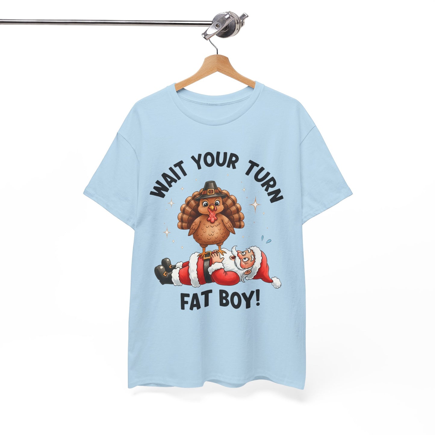 Funny Christmas T-Shirt - 'Wait Your Turn Fat Boy!' Unisex Heavy Cotton Tee