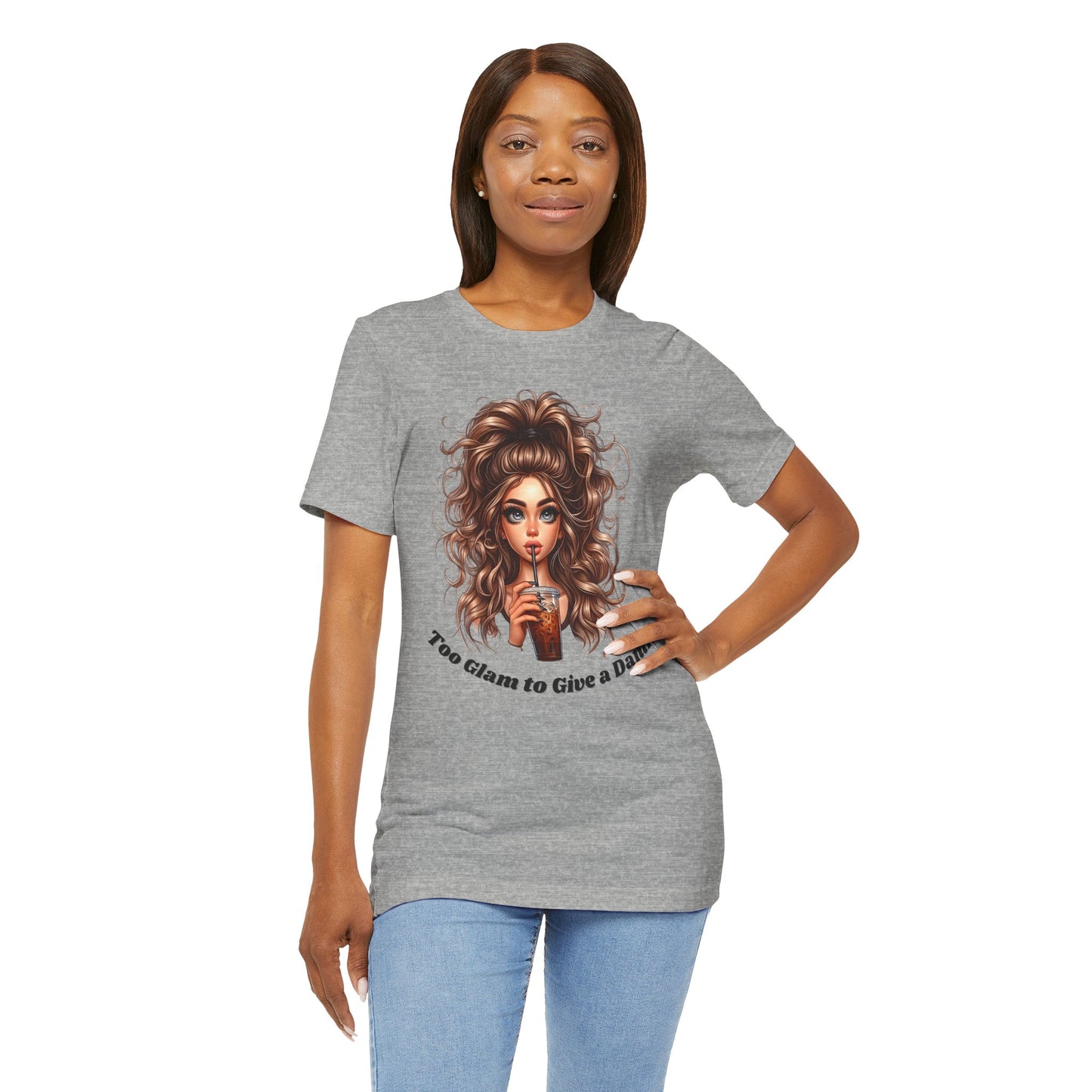 Too Glam to Give a Damn T-Shirt — Glam Girl Graphic Tee