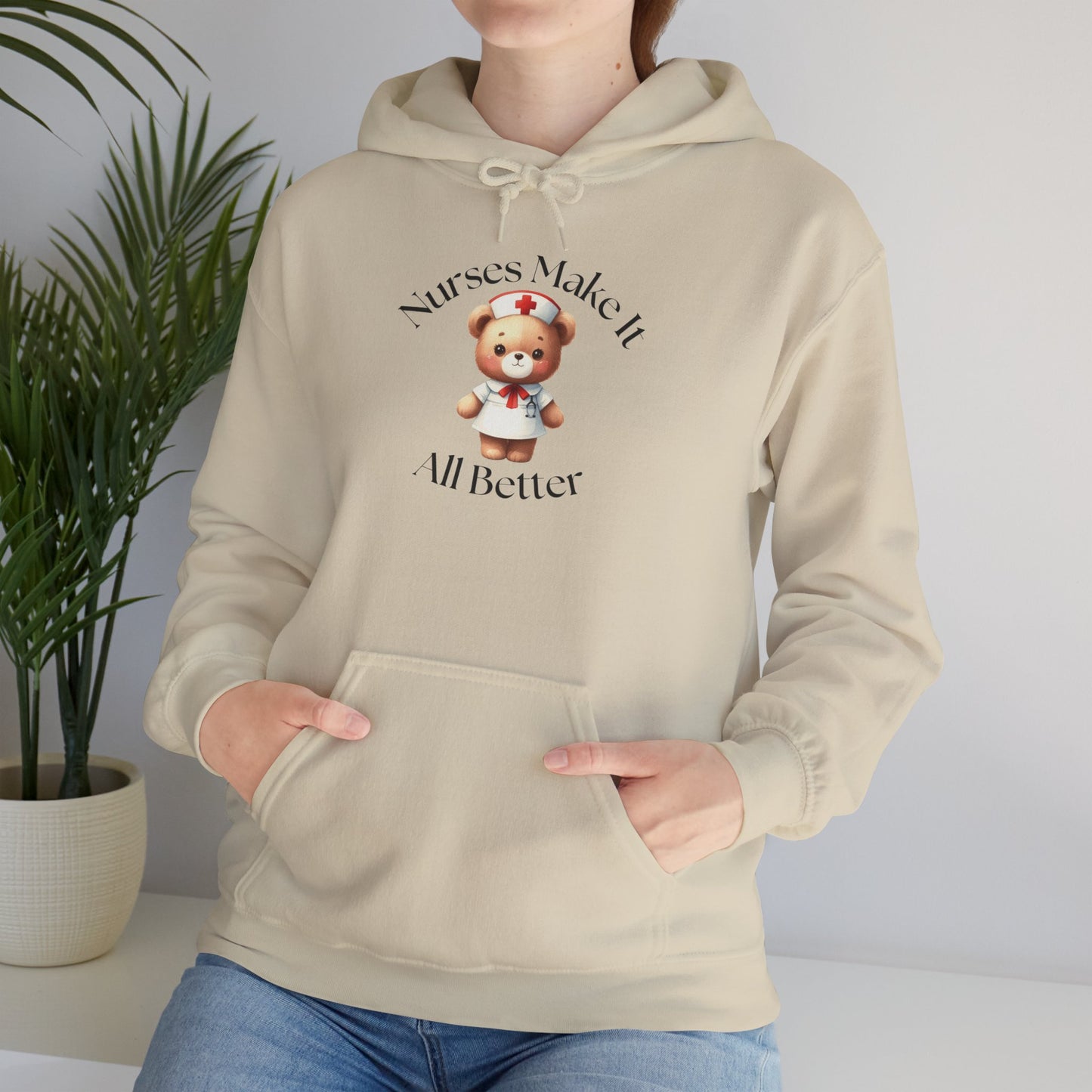Nurse Appreciation Hoodie - "Nurses Make It All Better"