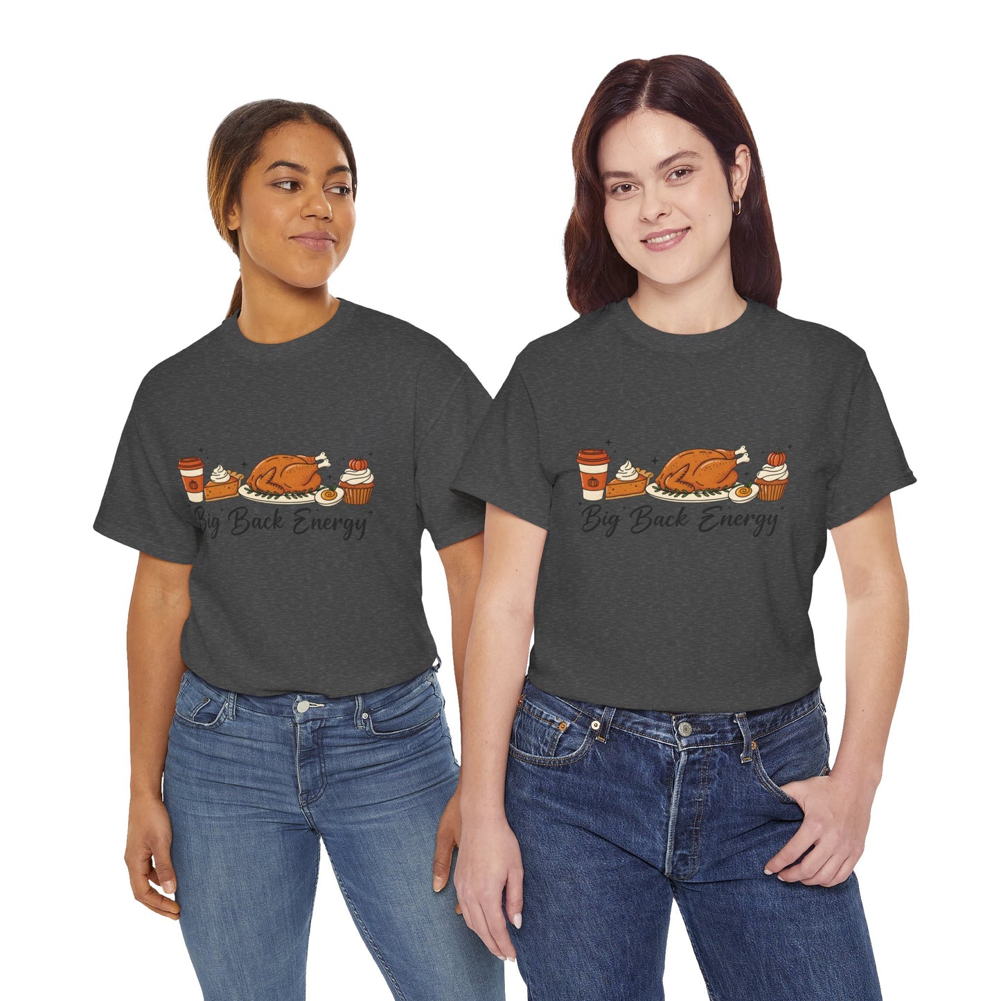 T-Shirt — "Big Back Energy" Thanksgiving Turkey Graphic Tee