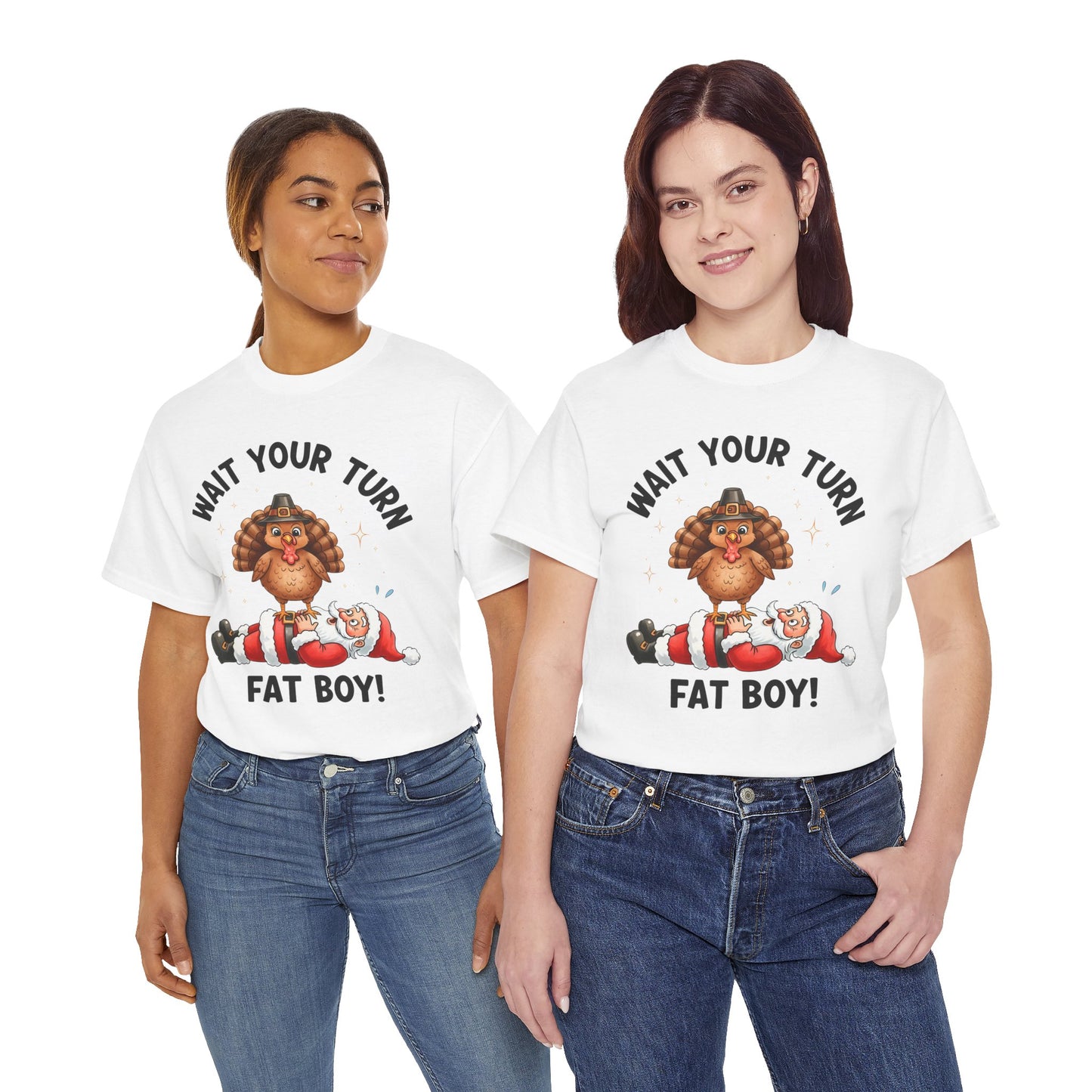 Funny Christmas T-Shirt - 'Wait Your Turn Fat Boy!' Unisex Heavy Cotton Tee
