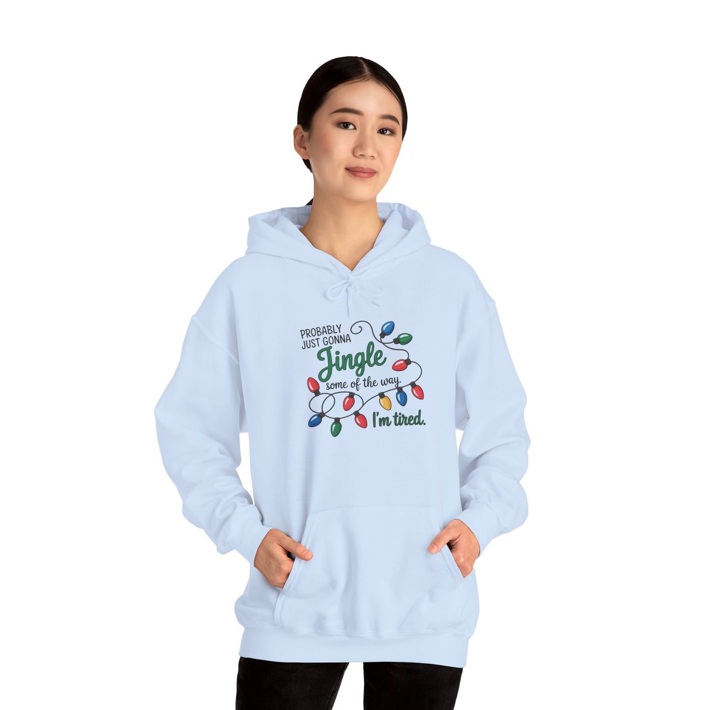 Probably Just Gonna Jingle Hoodie | Funny Christmas Sweatshirt