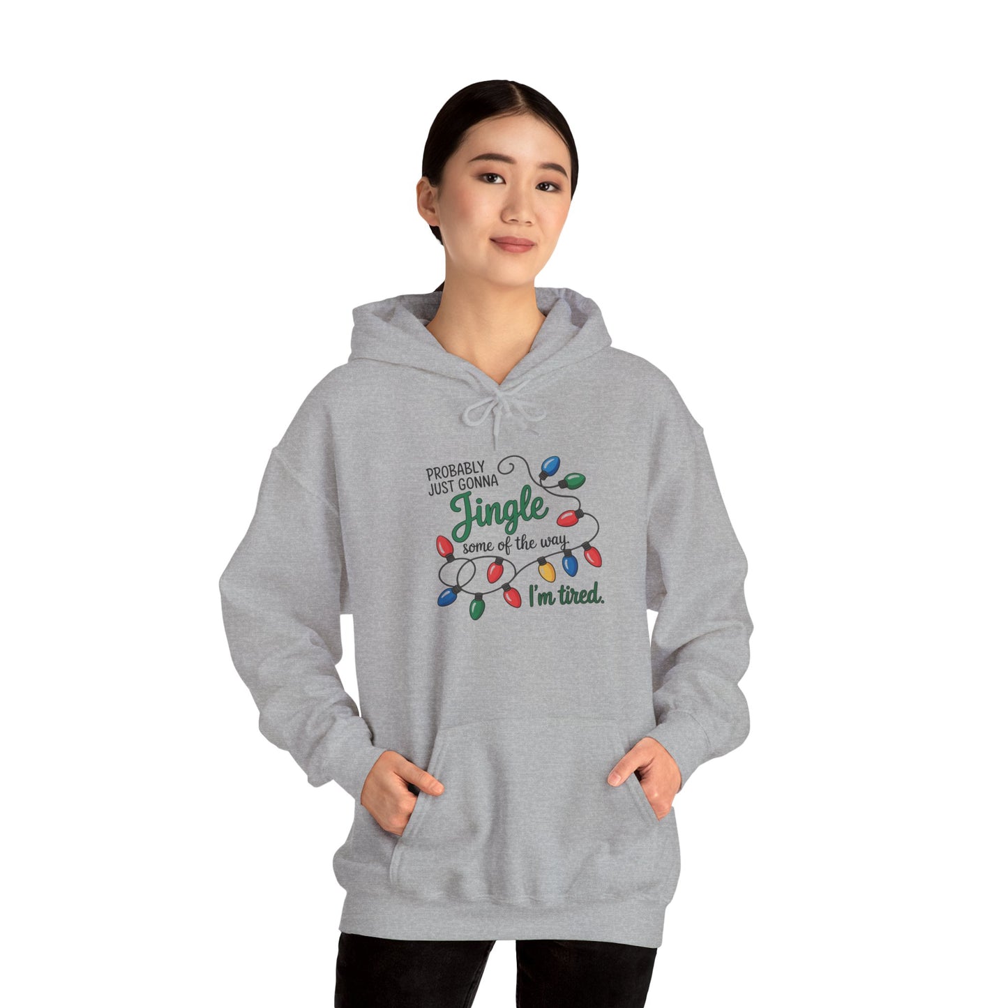 Probably Just Gonna Jingle Hoodie | Funny Christmas Sweatshirt