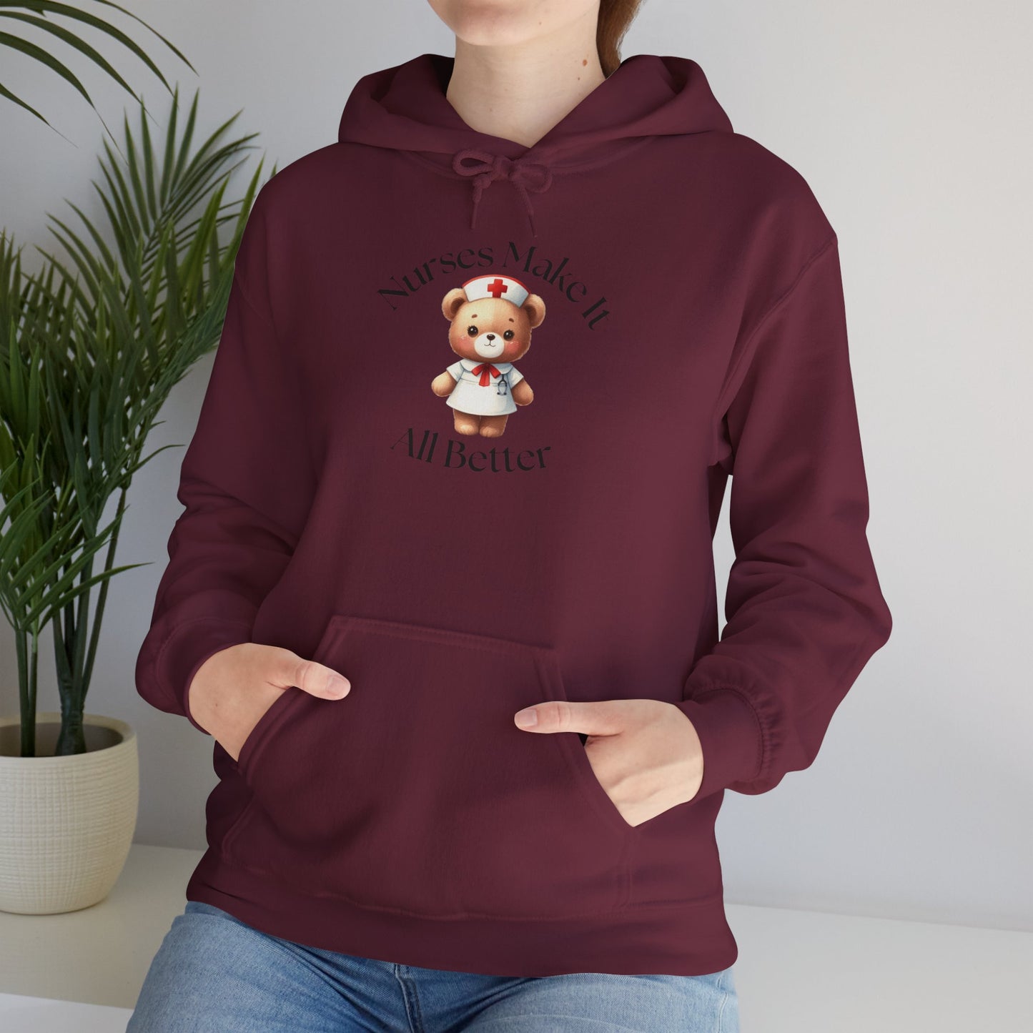 Nurse Appreciation Hoodie - "Nurses Make It All Better"